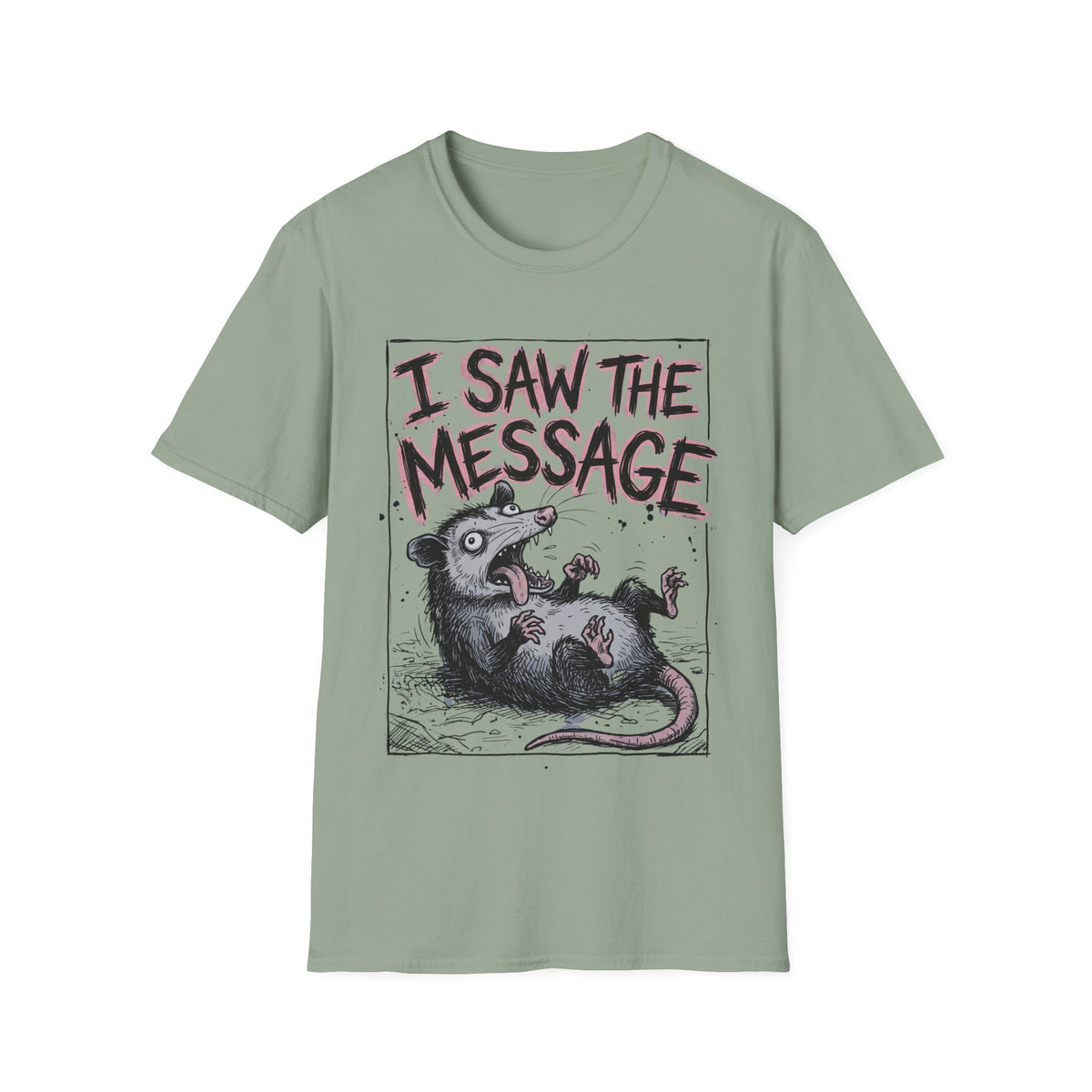 I Saw The Message T-Shirt
