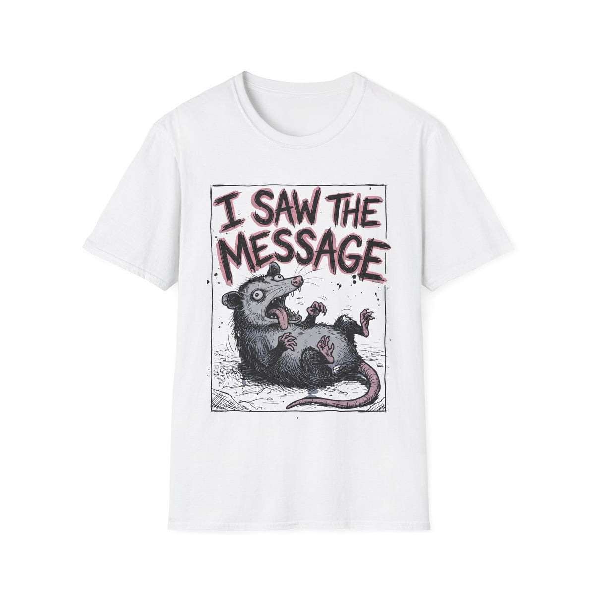 I Saw The Message T-Shirt