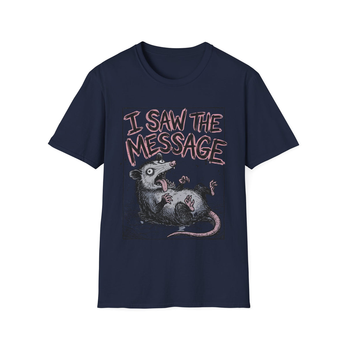 I Saw The Message T-Shirt