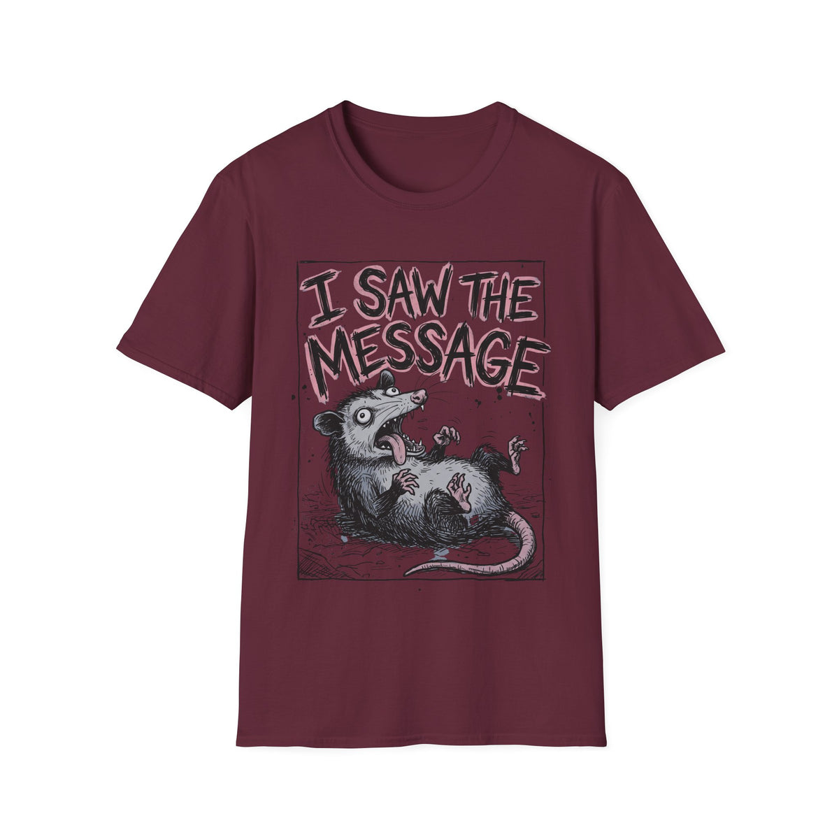 I Saw The Message T-Shirt
