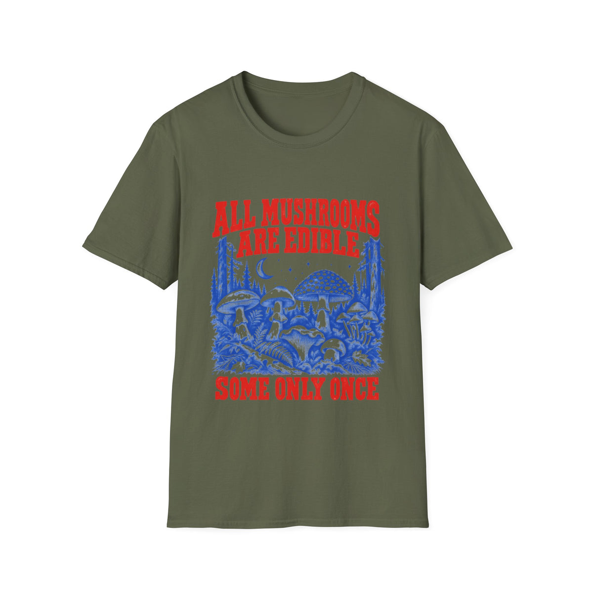All Mushrooms Are Edible T-Shirt