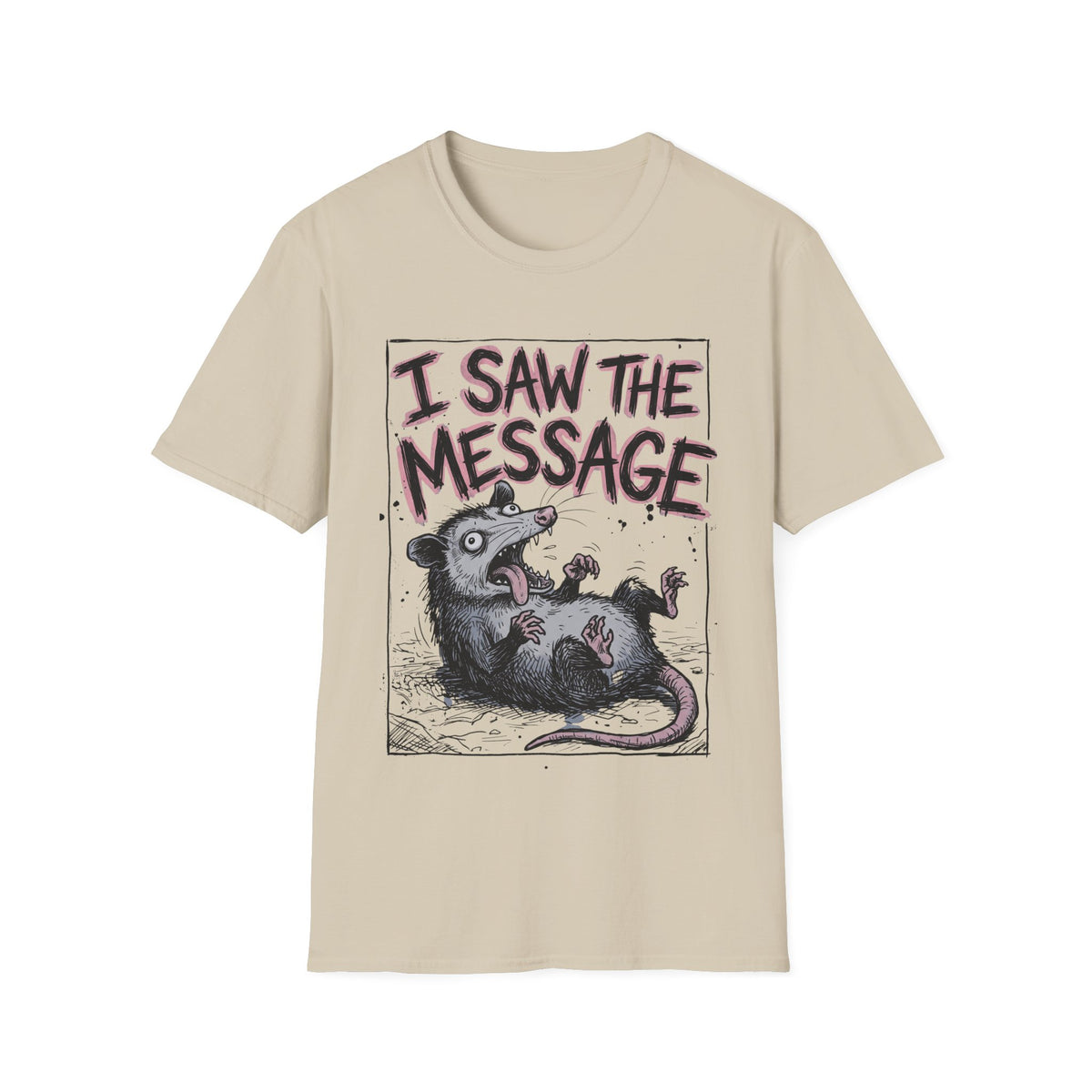 I Saw The Message T-Shirt